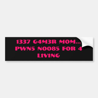AUTOCOLLANT DE VOITURE 1337 G4M3R M0M… PWN5 N0085 F0R 4 L1V1NG