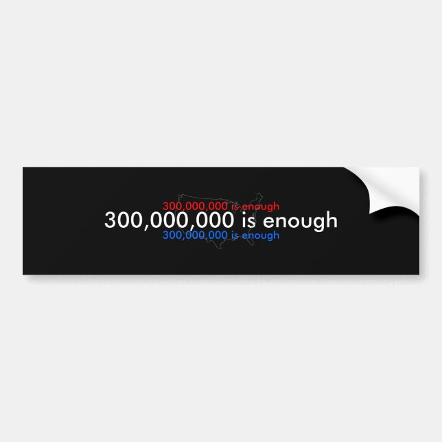 Autocollant De Voiture 300.000.000 est assez, (Devant)