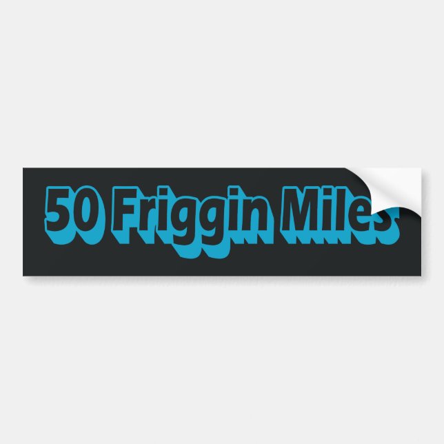 Autocollant De Voiture 50 Miles Friggin Ultra Running (Devant)