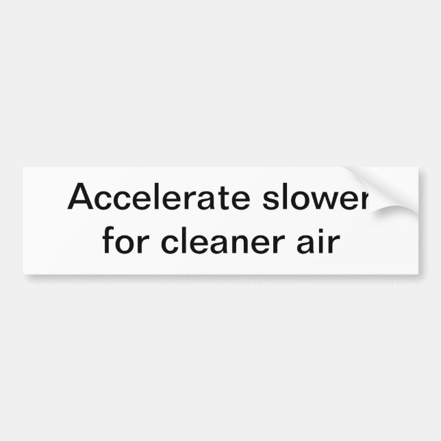 Autocollant De Voiture Accélérez plus lent pour un air plus pur (Devant)