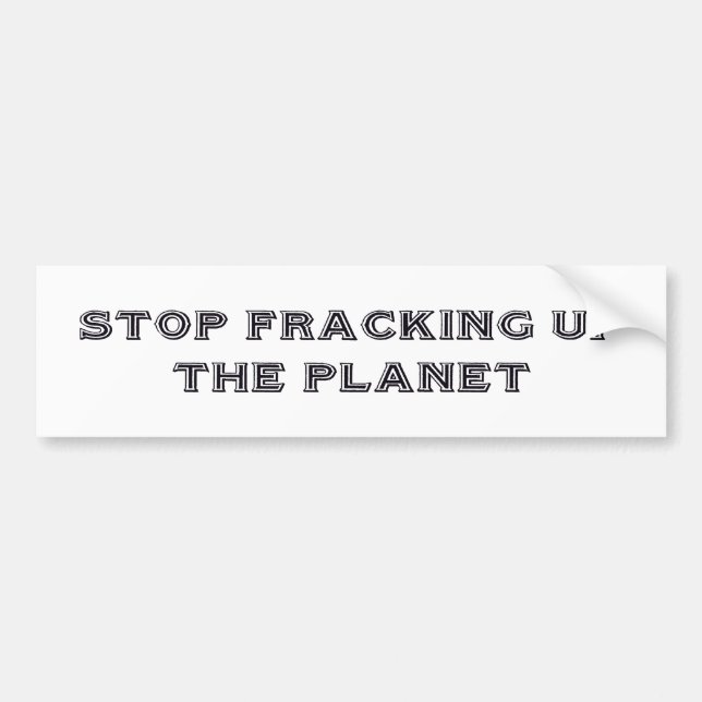 Autocollant De Voiture Adhésif pour pare-chocs "arrêtez Fracking" (Devant)