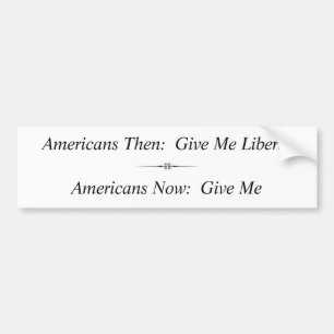 Autocollant De Voiture Américains puis :  Donnez-moi la liberté…