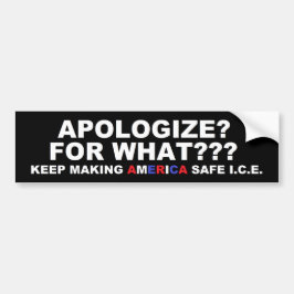 Autocollant De Voiture Apologize For What?
