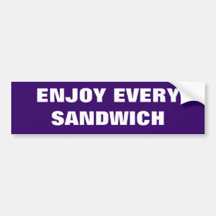 AUTOCOLLANT DE VOITURE APPRÉCIEZ CHAQUE SANDWICH