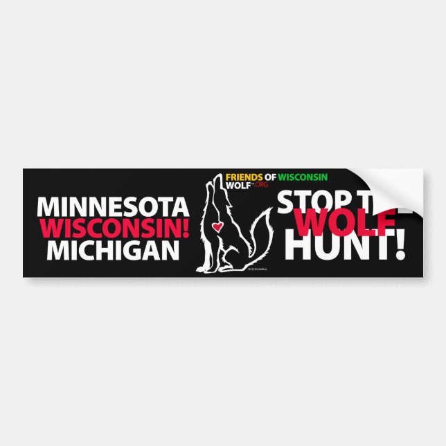 AUTOCOLLANT DE VOITURE ARRÊTEZ LA CHASSE LE WISCONSIN - MA'IINGAN À LOUP (Devant)