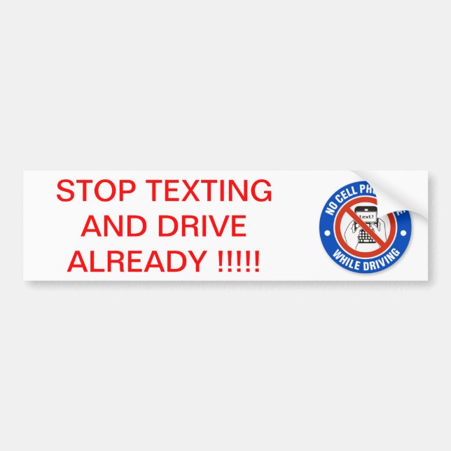 AUTOCOLLANT DE VOITURE ARRÊTEZ LE SERVICE DE MINI-MESSAGES ET CONDUISEZ (Devant)