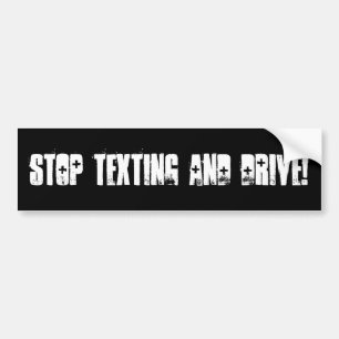 AUTOCOLLANT DE VOITURE ARRÊTEZ LE TEXTE ET CONDUISEZ !