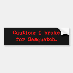 Autocollant De Voiture Attention Je Freins Pour Sasquatch