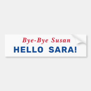 Autocollant De Voiture Au revoir Susan, Bonjour Sara !