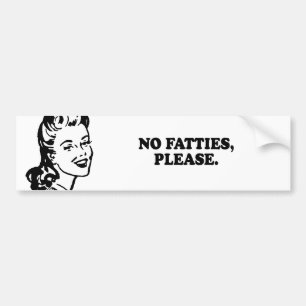 Autocollant De Voiture AUCUN de FATTIES T-shirt SVP