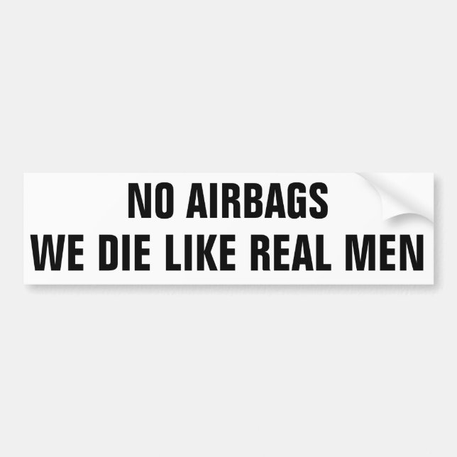 Autocollant De Voiture Aucuns airbags nous mourons comme de vrais hommes (Devant)