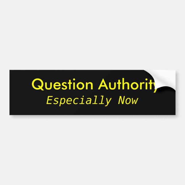Autocollant De Voiture Autorité de question, spécialement maintenant (Devant)