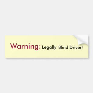 Autocollant De Voiture Avertissement :  Conducteur légalement aveugle !