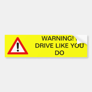 Autocollant De Voiture Avertissement ! Je conduis comme vous fais