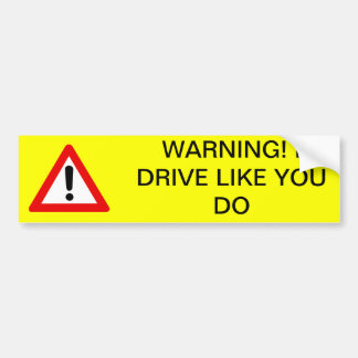 Autocollant De Voiture Avertissement ! Je conduis comme vous fais