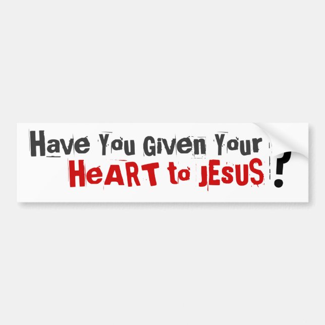 Autocollant De Voiture Avez-vous donné votre coeur à Jésus ? (Devant)