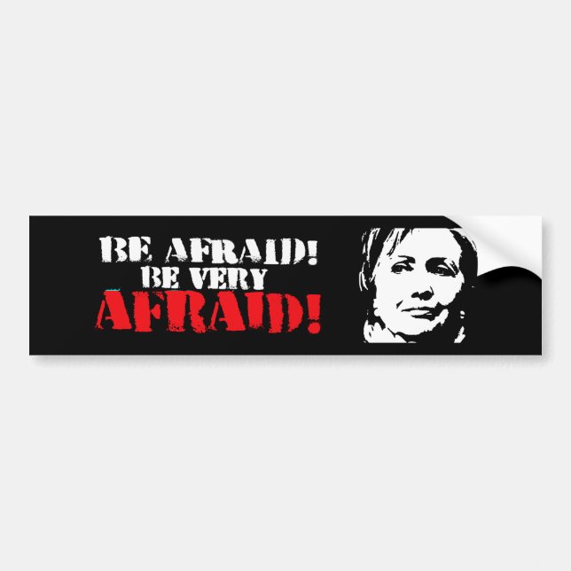 Autocollant De Voiture Ayez peur soit - Anti-Hillary - le blanc très (Devant)