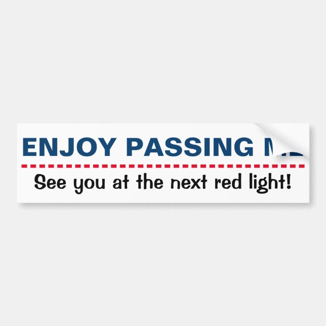 Autocollant De Voiture AYEZ PLAISIR À ME PASSER le bumpersticker (Devant)