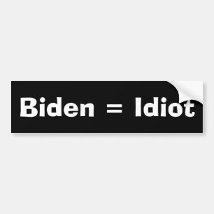 Autocollant De Voiture Biden = Idiot