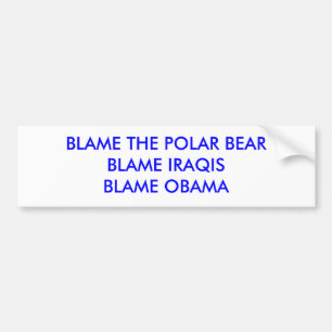 AUTOCOLLANT DE VOITURE BLÂMEZ LE BEARBLAME POLAIRE IRAQISBLAME OBAMA