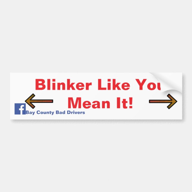 Autocollant De Voiture Blinker Like You Mean It! (Devant)