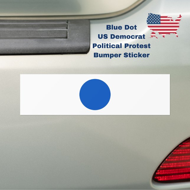 Autocollant De Voiture Blue Dot Le Démocrate Américain soutient la protes (Resist with this Blue Dot US Democrat political protest bumper sticker)