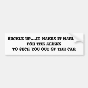 Autocollant De Voiture Boucle….elle le rend plus dur pour les ALIENS…