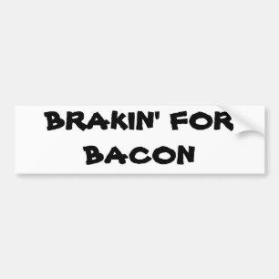 Autocollant De Voiture Brakin' pour Bacon