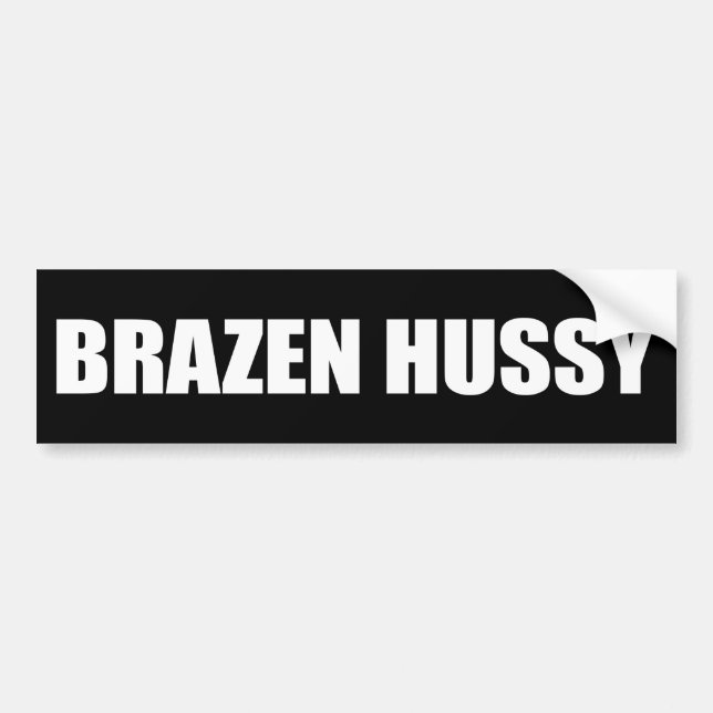 AUTOCOLLANT DE VOITURE BRAZEN HUSSY (Devant)