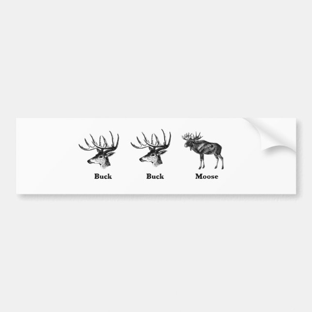 Autocollant De Voiture Buck Buck Moose Bumper Sticker (Devant)