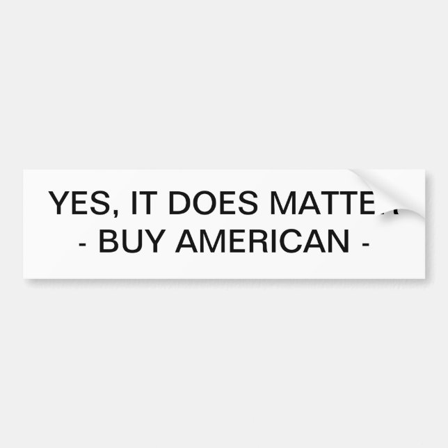 AUTOCOLLANT DE VOITURE BUMPER STICKER - ACHETER AMÉRICAIN (Devant)
