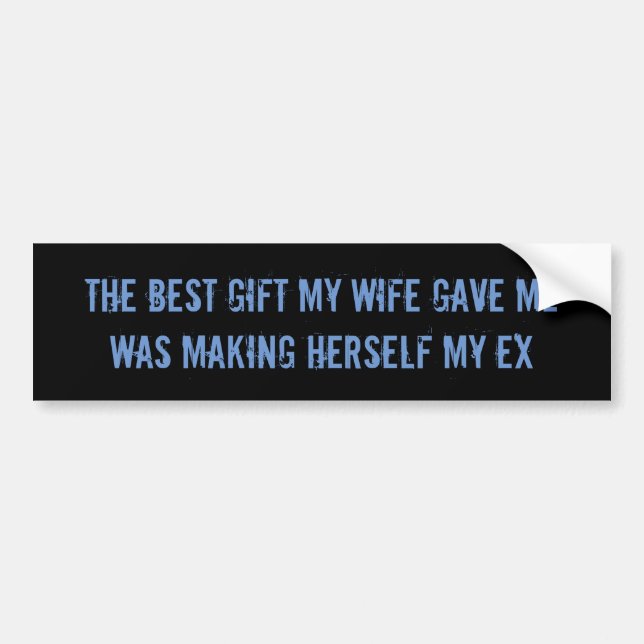 Autocollant De Voiture Bumpersticker drôle sarcastique d'épouse ex (Devant)