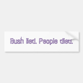 Autocollant De Voiture Bush s'est trouvé. Les gens sont morts
