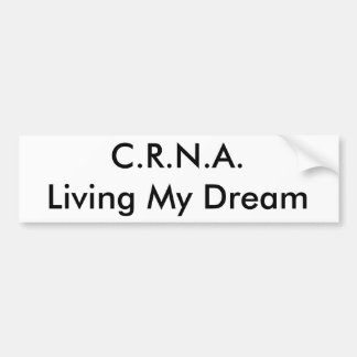 Autocollant De Voiture C.R.N.A., vivant mon rêve