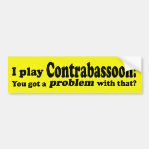 Autocollant De Voiture Ça A Un Problème, Contrabassoon