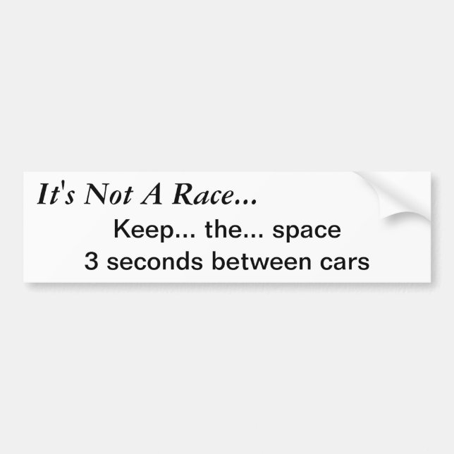 Autocollant De Voiture Ce n'est pas une course… gardent l'espace (Devant)