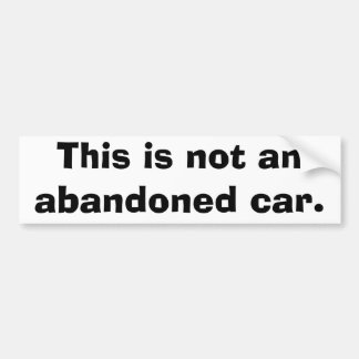 Autocollant De Voiture Ce n'est pas une voiture abandonnée