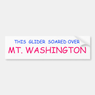 AUTOCOLLANT DE VOITURE "CE PLANEUR A MONTÉ AU-DESSUS DE LA TA WASHINGTON