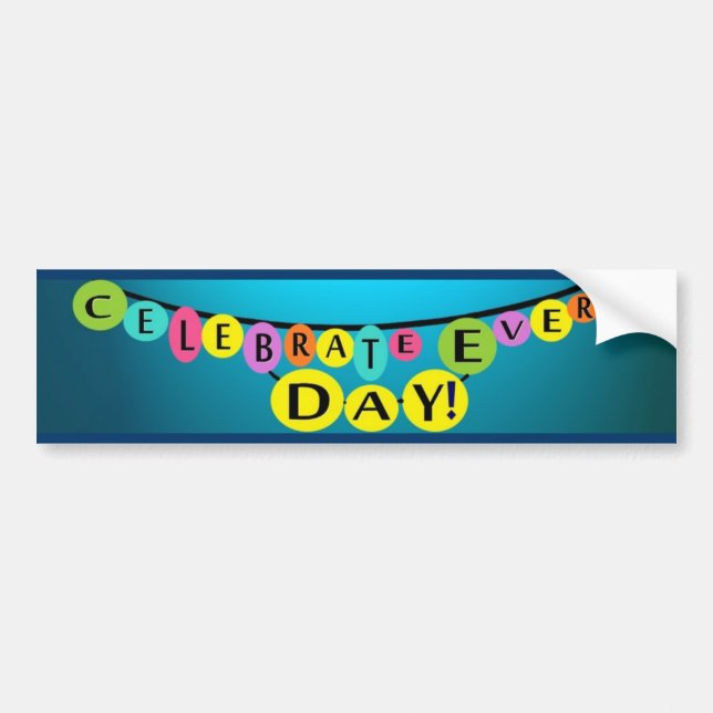 Autocollant De Voiture Célébrez chaque jour bumpersticker célébration (Devant)