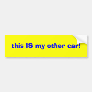 Autocollant De Voiture c'EST mon autre voiture !