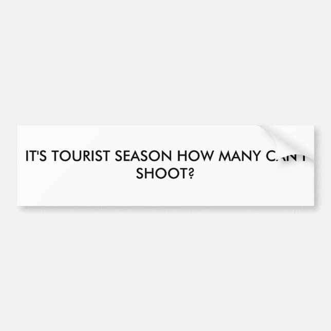 Autocollant De Voiture C'est SAISON DE TOURISTES COMBIEN PEUVENT MOI (Devant)