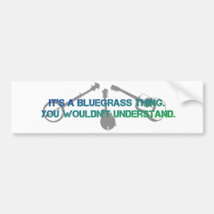 Autocollant De Voiture C'est une chose de Bluegrass. Vous ne comprendriez