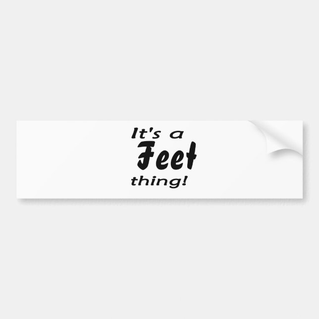 Autocollant De Voiture C'est une chose de pieds ! (Devant)