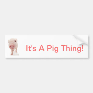 Autocollant De Voiture C'est une chose de porc