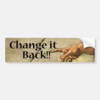 Autocollant De Voiture Changez-le de retour Bumpersticker
