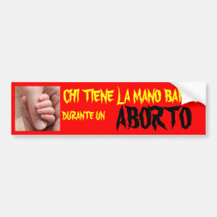 AUTOCOLLANT DE VOITURE CHI TIENE LA MANO DURANTE UN ABORTO