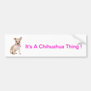 Autocollant De Voiture Chiwawa c'est une chose de chiwawa