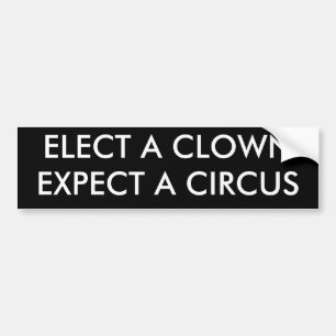 Autocollant De Voiture Choisir un clown s'attendre à un cirque