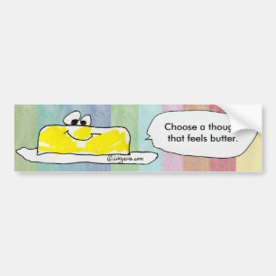 Autocollant De Voiture Choisissez Une Pensée Qui Sent Beurre Bumper Stick