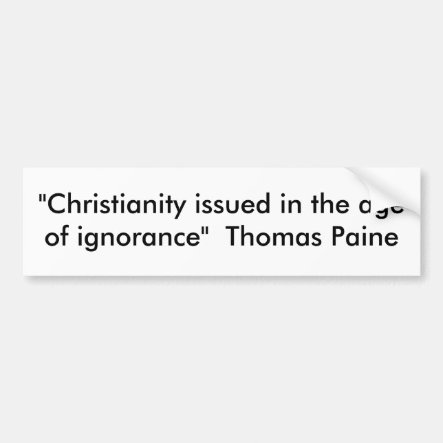 Autocollant De Voiture "Christianisme publié dans l'âge de l'ignorance"… (Devant)